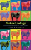 Biotechnology: Corporate Power Versus the Public Interest