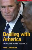 Dealing with America: The UN, the US and Australia
