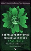 Green Alternatives to Globalisation: A Manifesto