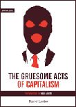 The Gruesome Acts of Capitalism